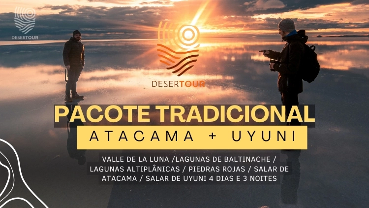 PACOTE TRADICIONAL ATACAMA + UYUNI